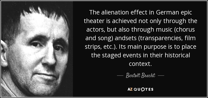 quote-the-alienation-effect-in-german-epic-theater-is-achieved-not-only-through-the-actors-bertolt-brecht-123-12-00